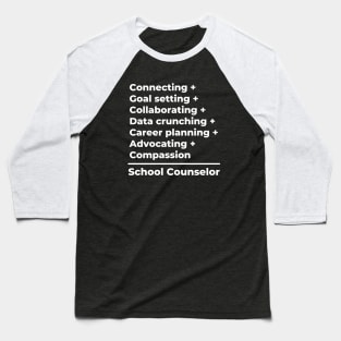 School Counselor Equation -- white text Baseball T-Shirt